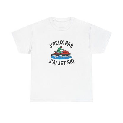 T shirt humour jet ski J’peux pas j’ai jet ski – Tee shirt fun mer, sports nautiques, vacances, ride Homme & Femme