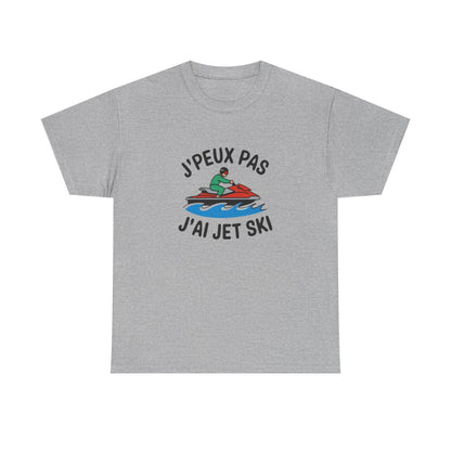 T shirt humour jet ski J’peux pas j’ai jet ski – Tee shirt fun mer, sports nautiques, vacances, ride Homme & Femme