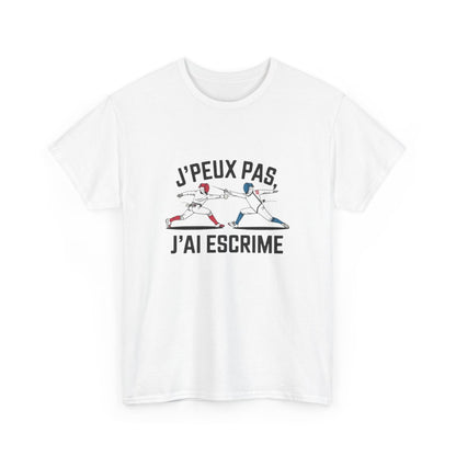 T shirt escrime homme femme  J’peux pas j’ai escrime  Tee shirt sport sabre épée fleuret Cadeau passion escrimeur