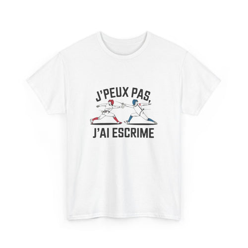T shirt escrime homme femme  J’peux pas j’ai escrime  Tee shirt sport sabre épée fleuret Cadeau passion escrimeur