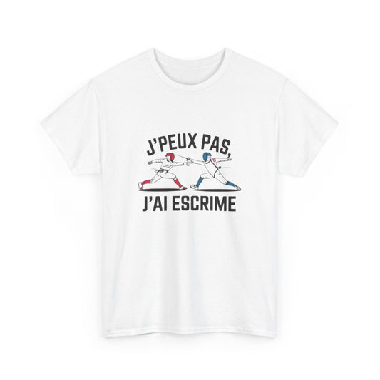 T shirt escrime homme femme  J’peux pas j’ai escrime  Tee shirt sport sabre épée fleuret Cadeau passion escrimeur