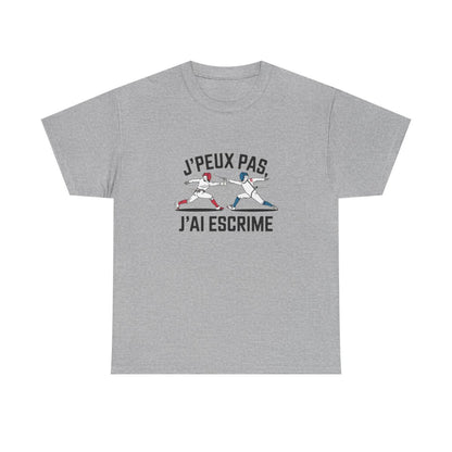T shirt escrime homme femme  J’peux pas j’ai escrime  Tee shirt sport sabre épée fleuret Cadeau passion escrimeur