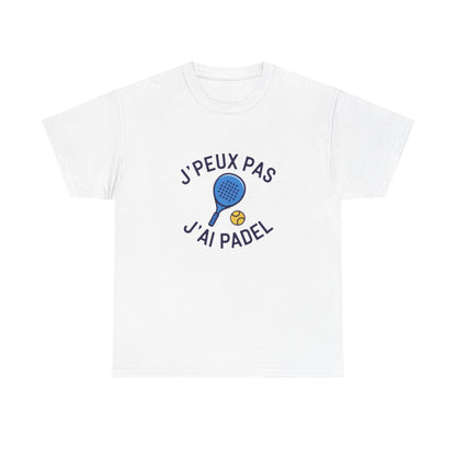 T shirt padel homme femme J’peux pas j’ai padel  Tee shirt joueur de padel tennis  Cadeau passion sport raquette