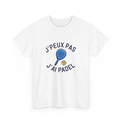T shirt padel homme femme J’peux pas j’ai padel  Tee shirt joueur de padel tennis  Cadeau passion sport raquette