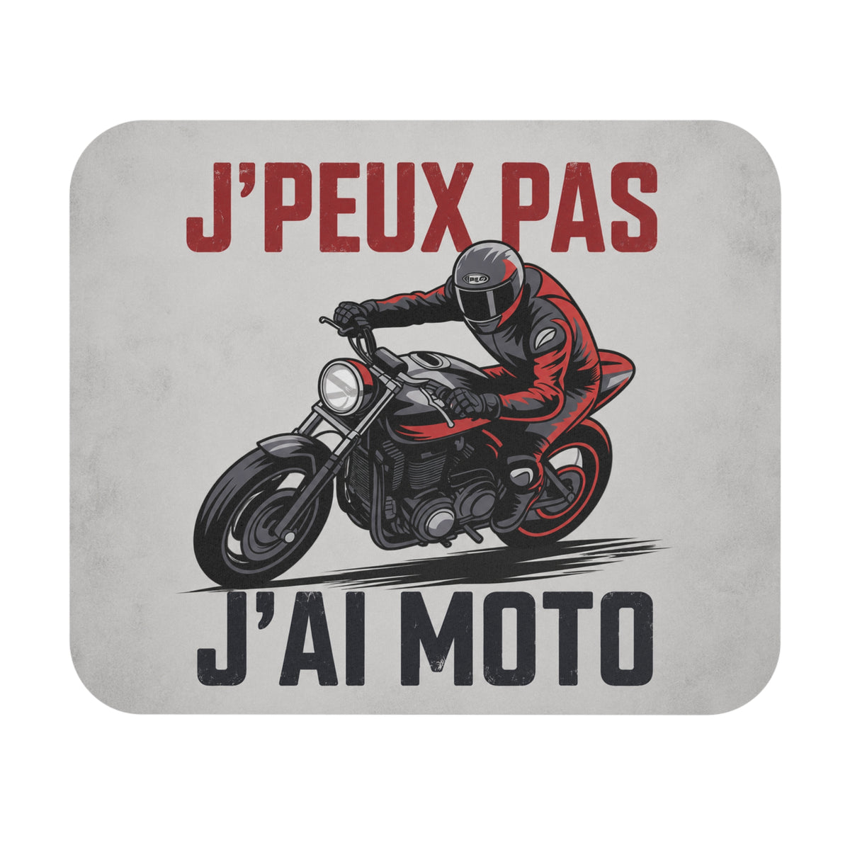 Tapis de Souris 22X18cm J'Peux Pas J'ai Moto Humour Cadeau Motard Homme et Femme Passion Moto Bureau Gaming Deux Roues