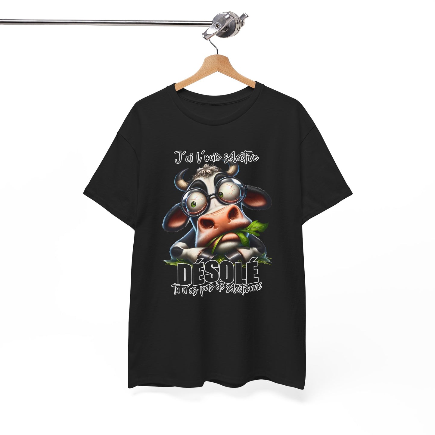 Tee Shirt J’Ai L’Ouïe Sélective Désolé Tu N’As Pas Été Sélectionné – T-Shirt Humour Vache Drôle – Cadeau Homme Femme