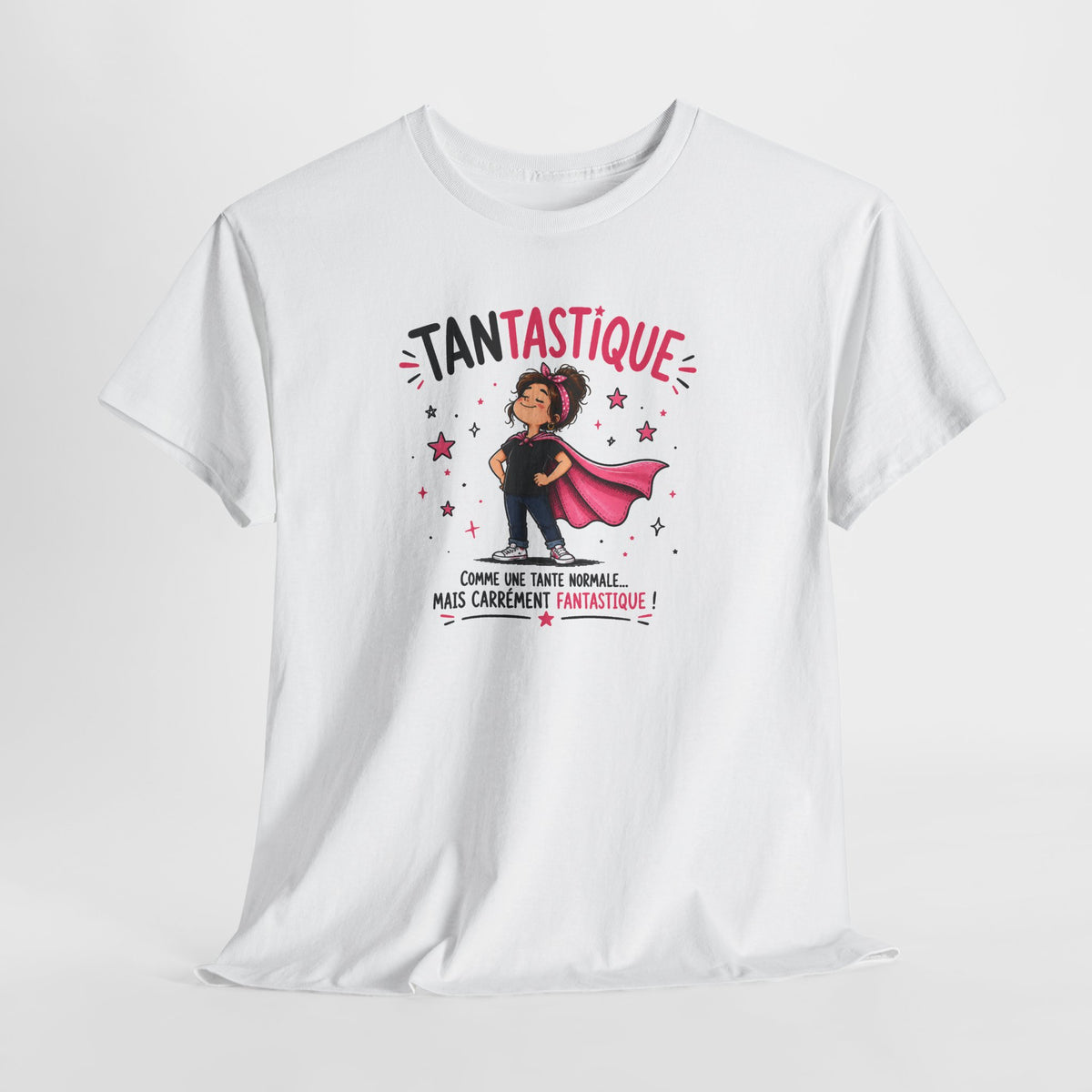 Tee Shirt Tante Femme – Tantastique Comme une Tante Normale Mais Carrément Fantastique – T-Shirt Humour Cadeau Original