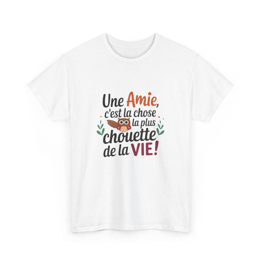 Tee-shirt femme “Une amie, c’est la chose la plus chouette de la vie” – Cadeau original et touchant pour meilleure amie