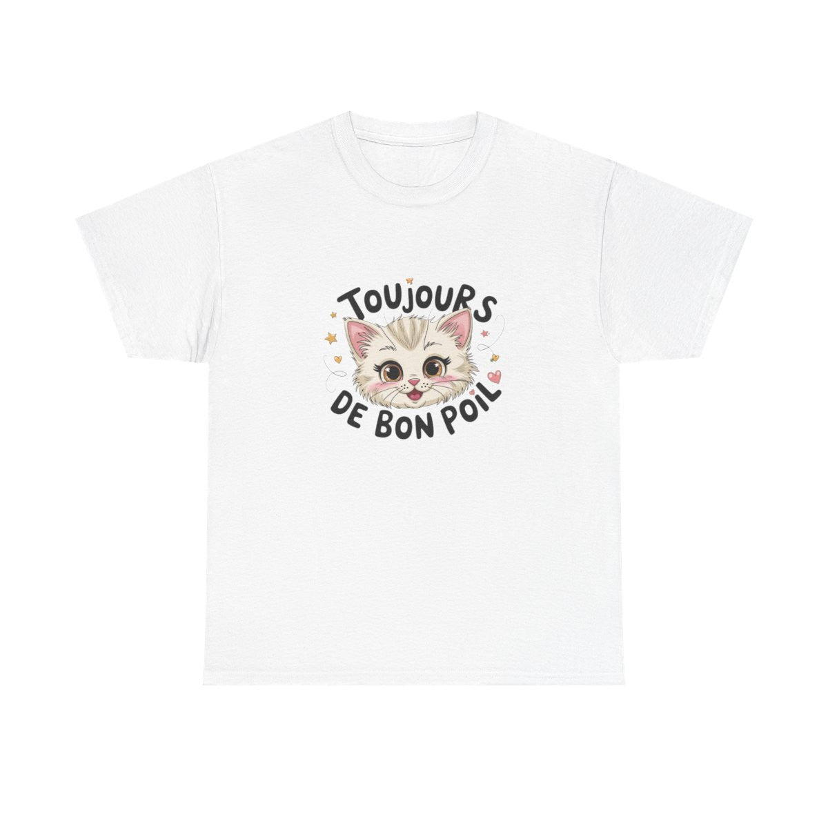 T shirt Animal Chat Amusant  Toujours de bon poil – Esprit joyeux, fun et félin