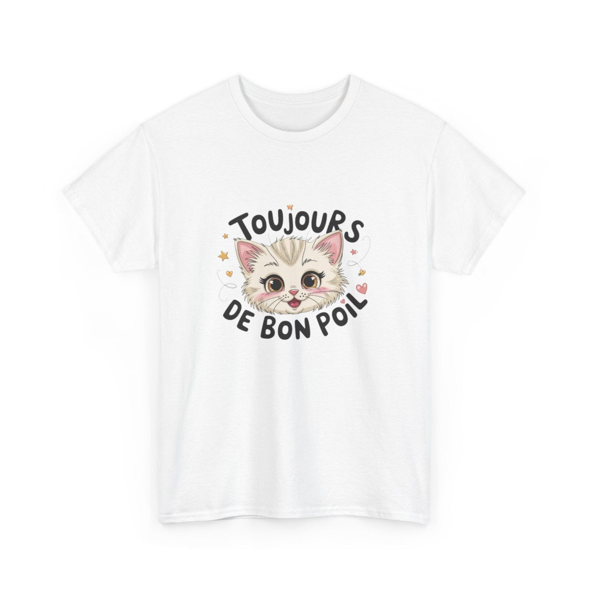 T shirt Animal Chat Amusant  Toujours de bon poil – Esprit joyeux, fun et félin