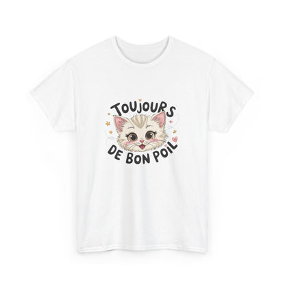 T shirt Animal Chat Amusant  Toujours de bon poil – Esprit joyeux, fun et félin