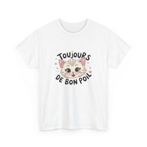 T shirt Animal Chat Amusant  Toujours de bon poil – Esprit joyeux, fun et félin