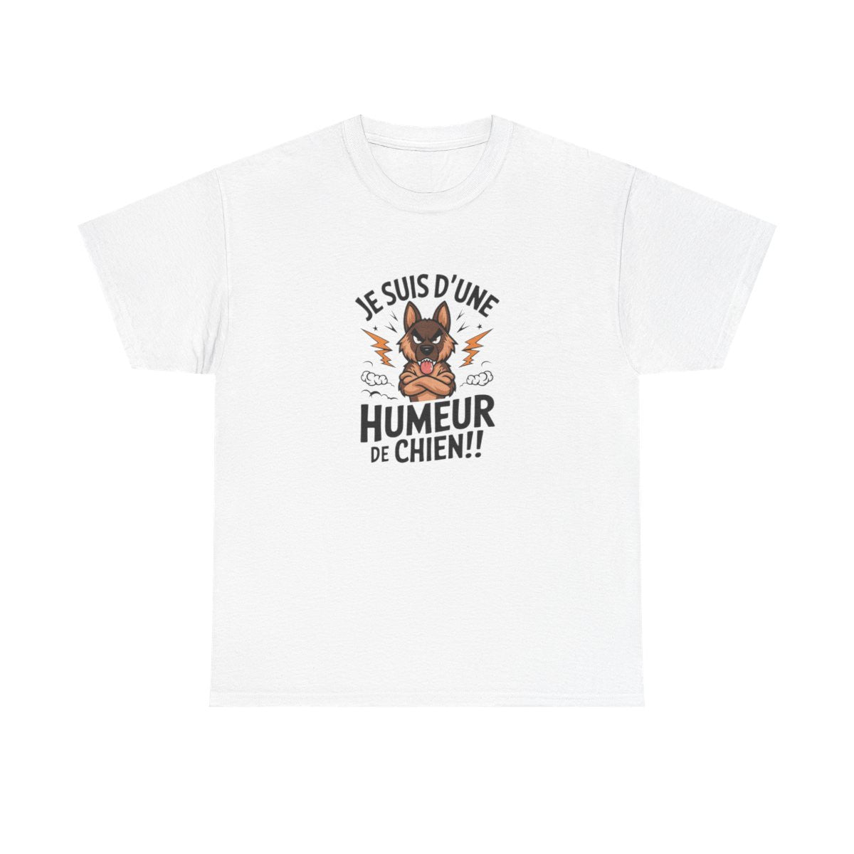 T-shirt “Je suis d’une humeur de chien !!” – Humour amusant canin pour tempérament bien trempé