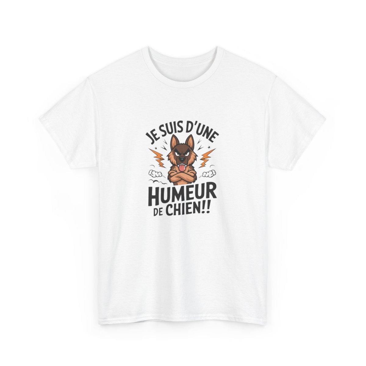 T-shirt “Je suis d’une humeur de chien !!” – Humour amusant canin pour tempérament bien trempé