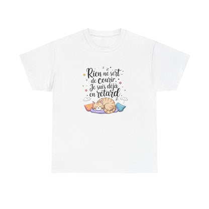 T-shirt "Rien ne sert de courir, je suis déjà en retard" – Humour paresse chat mignon