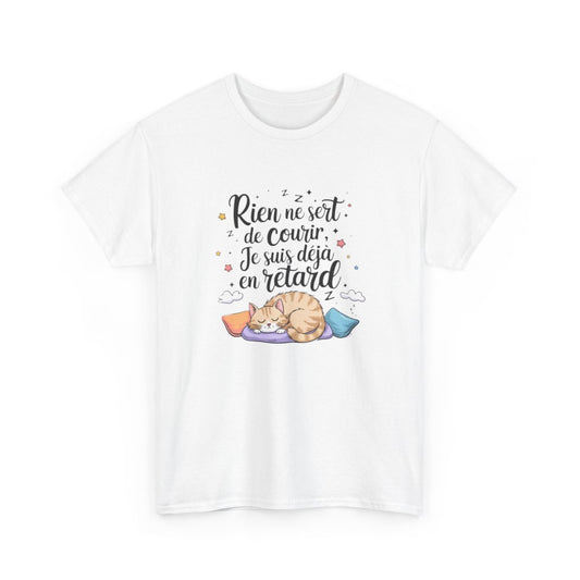 T-shirt "Rien ne sert de courir, je suis déjà en retard" – Humour paresse chat mignon
