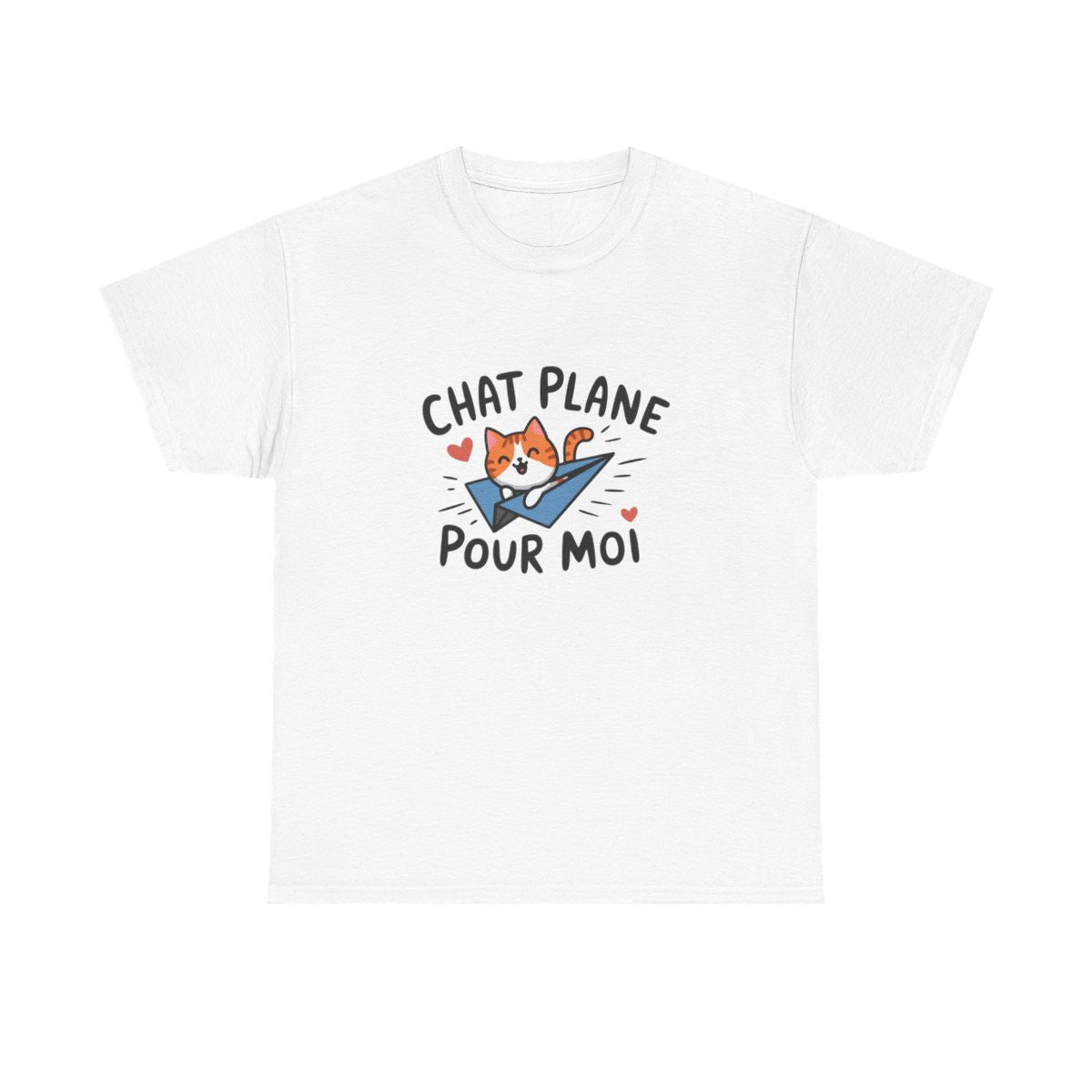 T-shirt "Chat plane pour moi" – Mot doux illustré avec humour félin tee shirt amusant