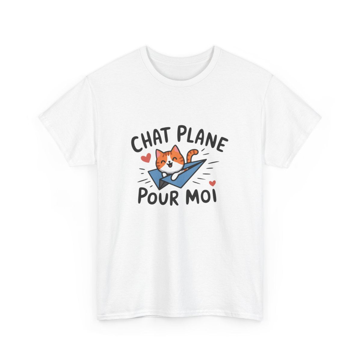 T-shirt "Chat plane pour moi" – Mot doux illustré avec humour félin tee shirt amusant