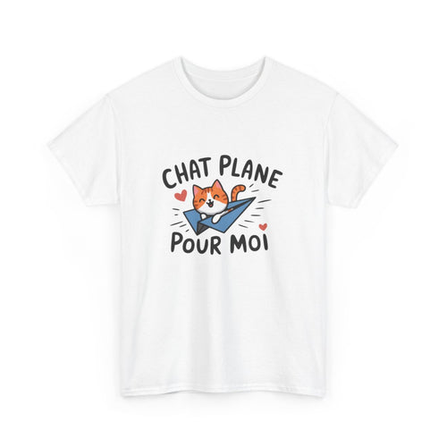 T-shirt "Chat plane pour moi" – Mot doux illustré avec humour félin tee shirt amusant