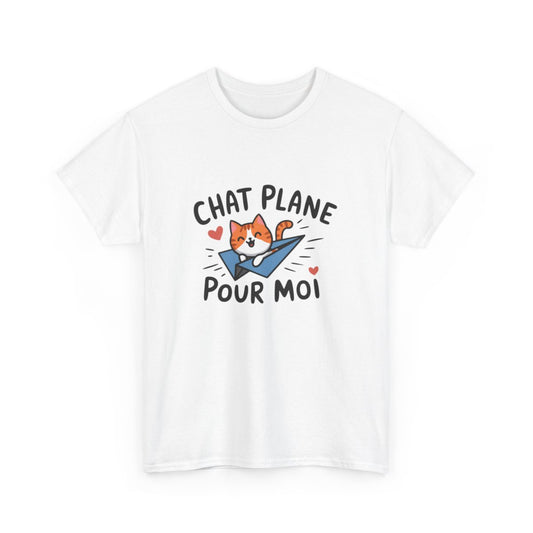 T-shirt "Chat plane pour moi" – Mot doux illustré avec humour félin tee shirt amusant