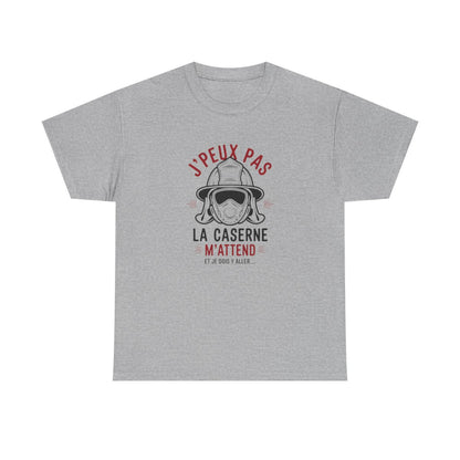 T-shirt pompier – “J’peux pas, la caserne m’attend” – Idée cadeau originale tee shirt amusant