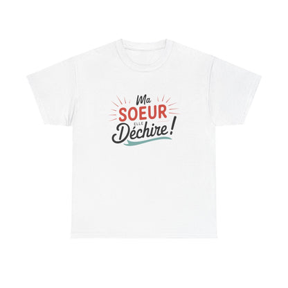 T-shirt “Ma sœur elle déchire” – Cadeau fun et affectueux pour sœur exceptionnelle tee shirt