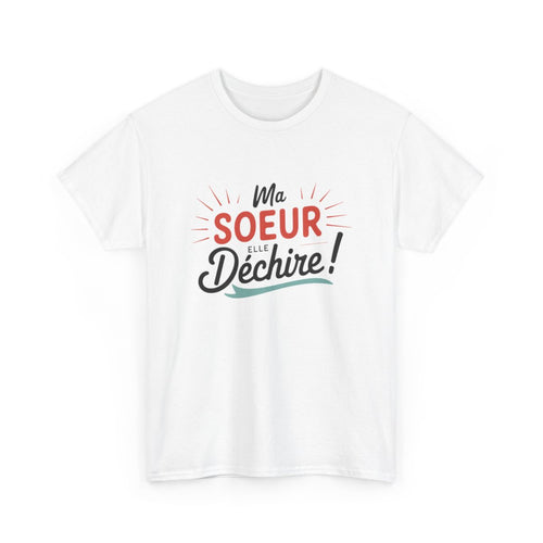 T-shirt “Ma sœur elle déchire” – Cadeau fun et affectueux pour sœur exceptionnelle tee shirt