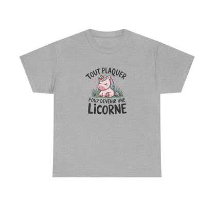 T-shirt “Tout plaquer pour devenir une licorne” – Pour les rêveurs et les rêveuses tee shirt femme