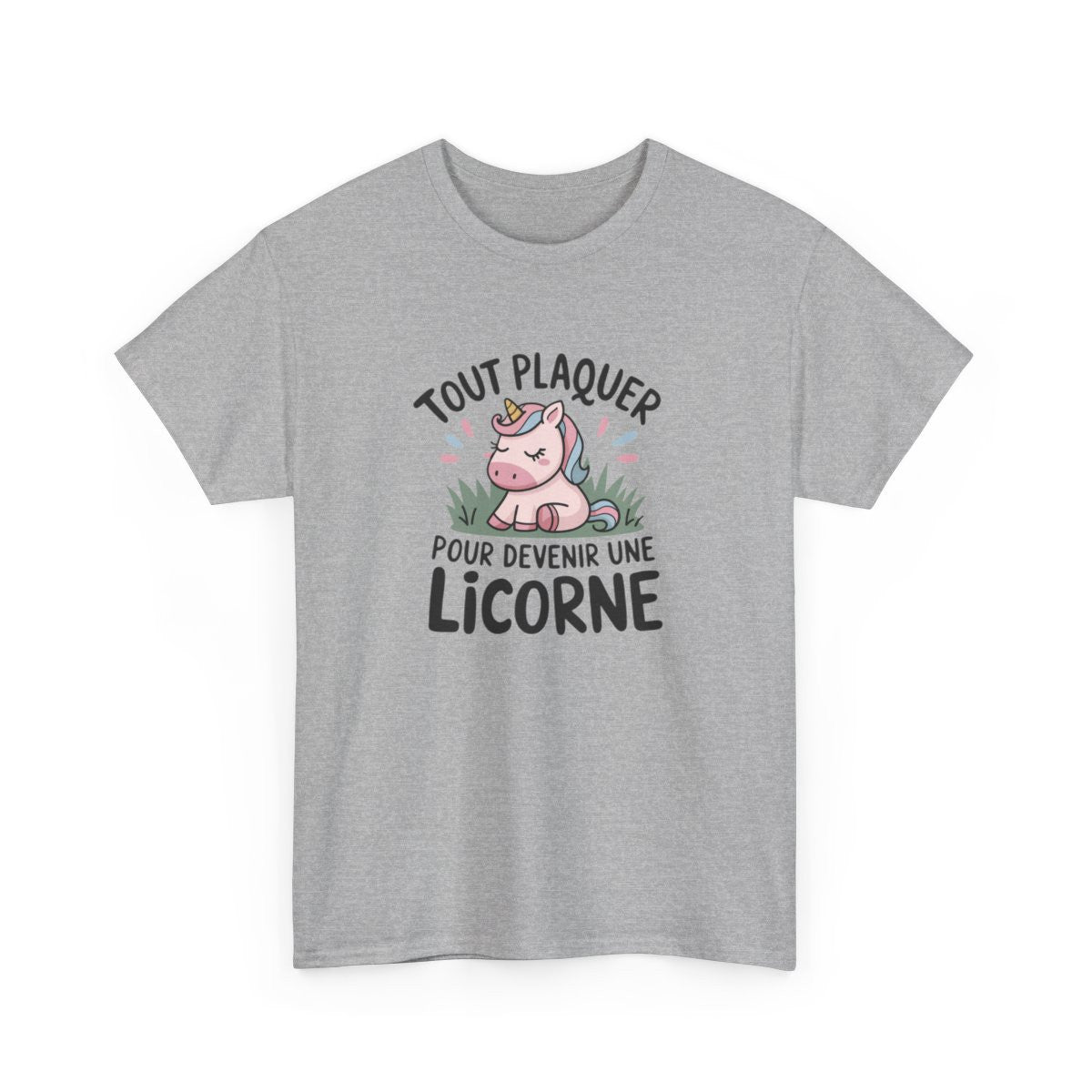 T-shirt “Tout plaquer pour devenir une licorne” – Pour les rêveurs et les rêveuses tee shirt femme