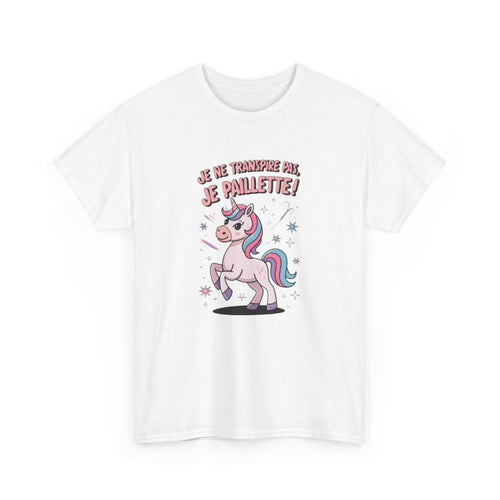 T-shirt Licorne “Je ne transpire pas, je paillette” – Magie et humour à paillettes tee shirt amusant