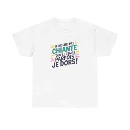 T-shirt Humour Femme – “Je ne suis pas chiante tout le temps, parfois je dors” – Drôle et assumé tee shirt amusant