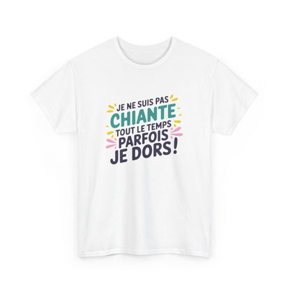 T-shirt Humour Femme – “Je ne suis pas chiante tout le temps, parfois je dors” – Drôle et assumé tee shirt amusant
