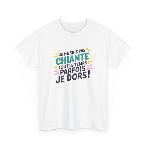 T-shirt Humour Femme – “Je ne suis pas chiante tout le temps, parfois je dors” – Drôle et assumé tee shirt amusant