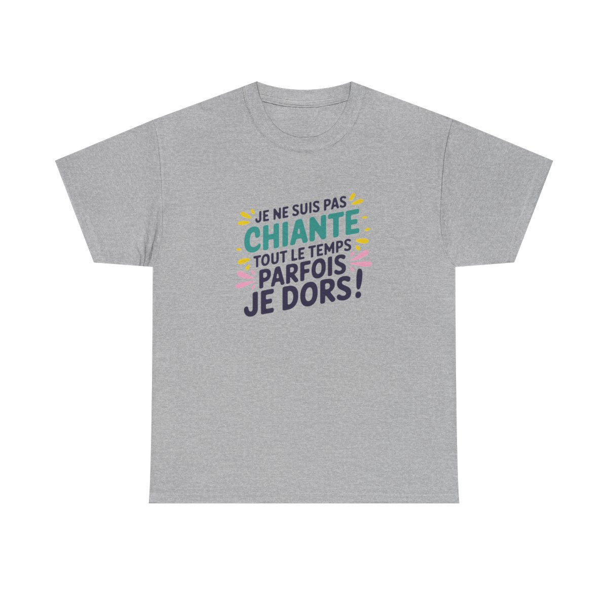 T-shirt Humour Femme – “Je ne suis pas chiante tout le temps, parfois je dors” – Drôle et assumé tee shirt amusant