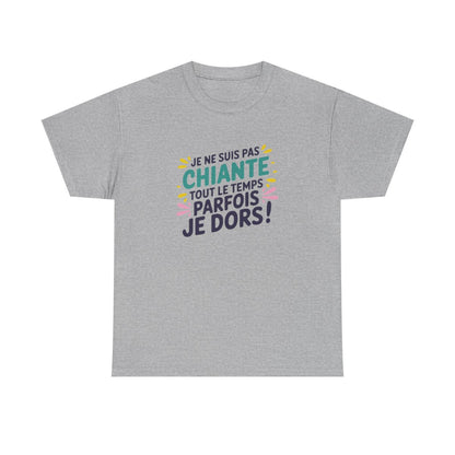 T-shirt Humour Femme – “Je ne suis pas chiante tout le temps, parfois je dors” – Drôle et assumé tee shirt amusant