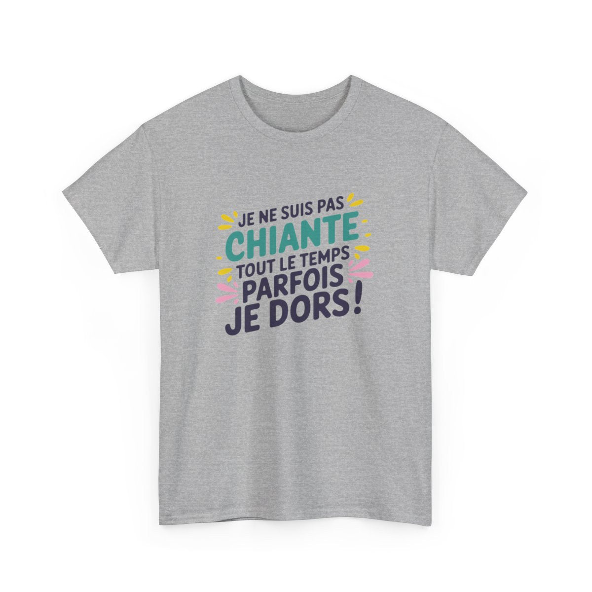 T-shirt Humour Femme – “Je ne suis pas chiante tout le temps, parfois je dors” – Drôle et assumé tee shirt amusant