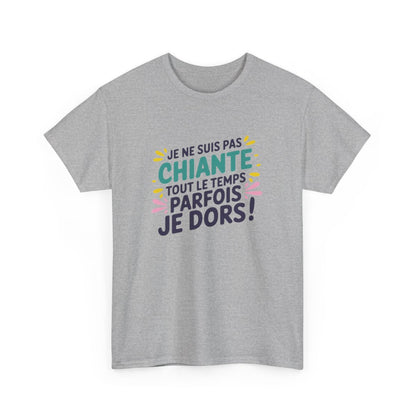 T-shirt Humour Femme – “Je ne suis pas chiante tout le temps, parfois je dors” – Drôle et assumé tee shirt amusant