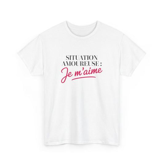 T-shirt “Situation amoureuse : Je m’aime” – Affirmation de soi avec style et humour