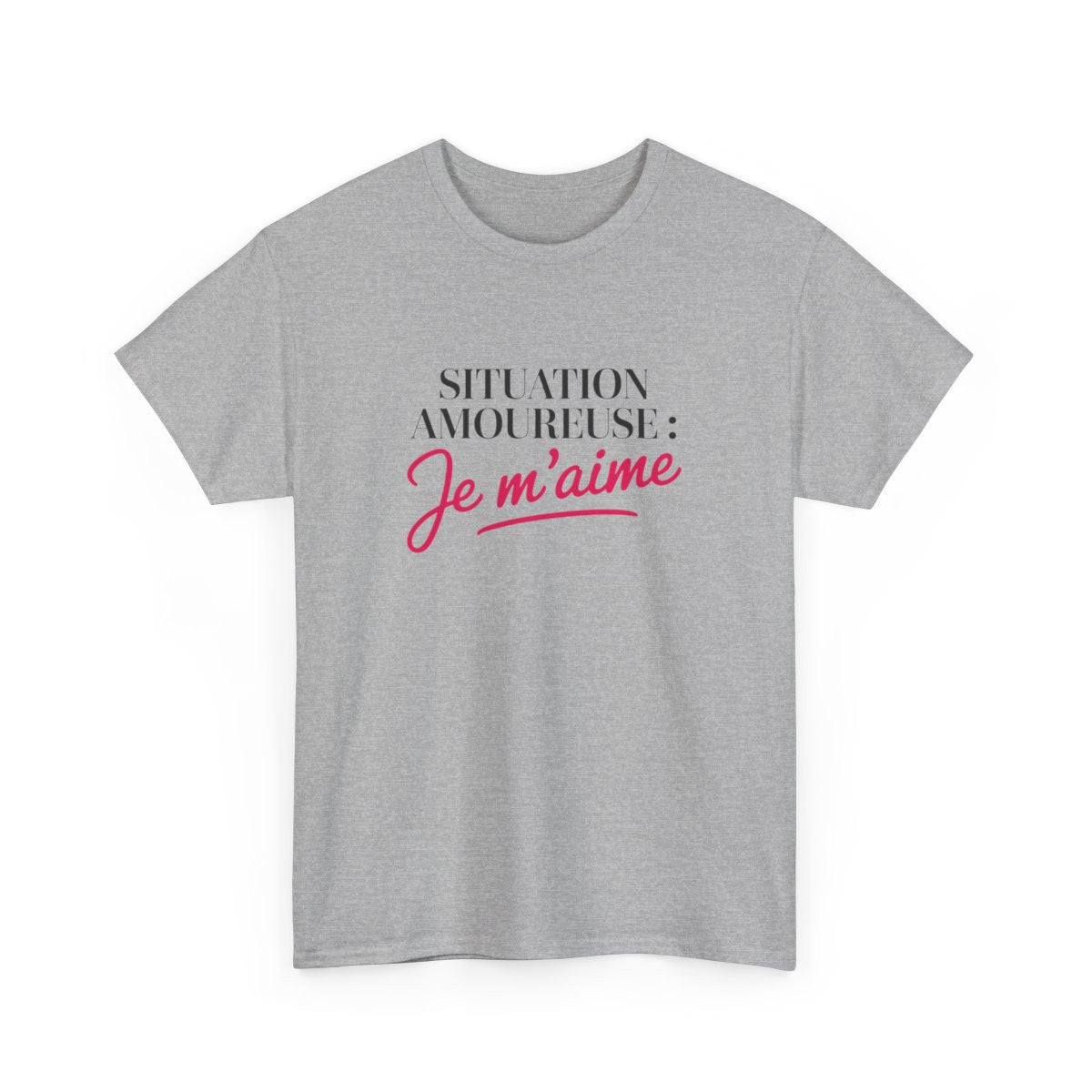 T-shirt “Situation amoureuse : Je m’aime” – Affirmation de soi avec style et humour