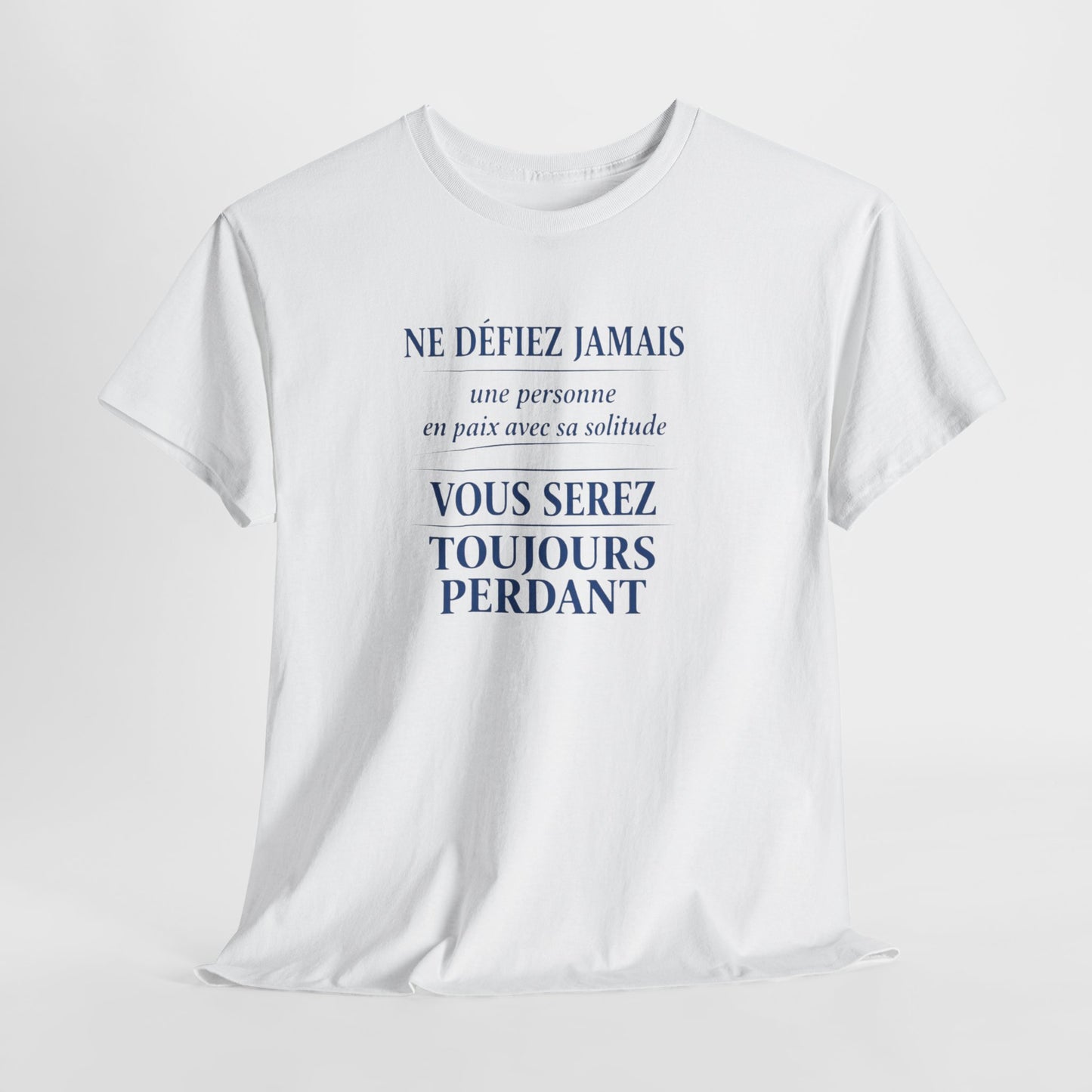 T-Shirt Homme Femme Citation Forte –  en paix avec sa solitude – Tee Shirt Humour Introverti