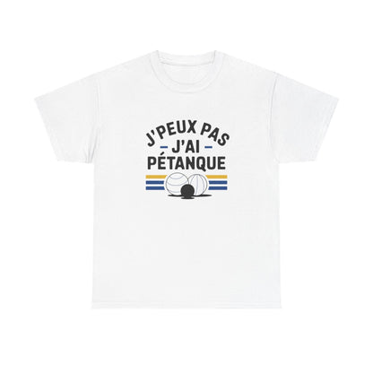 Tee-shirt J’peux pas j’ai pétanque  L’humour au service de la passion t shirt pétanque drôle amusant