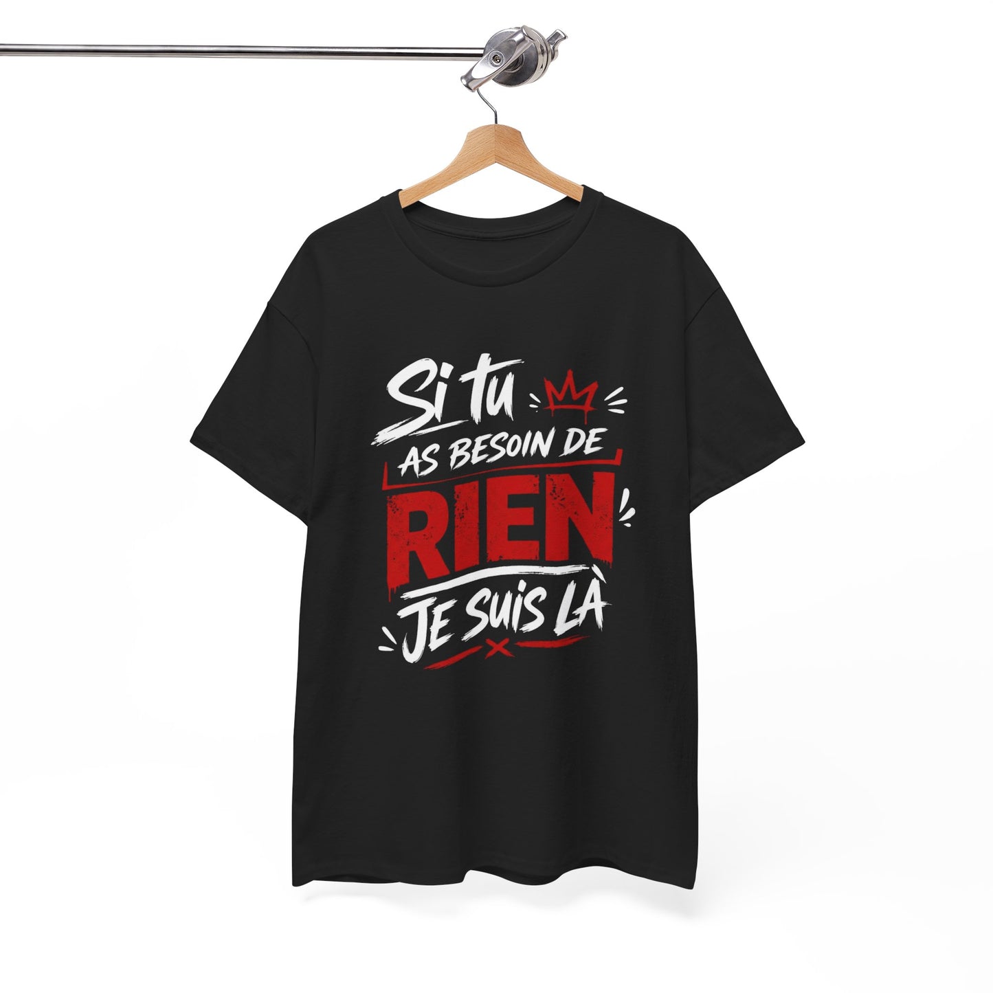 T-Shirt Humour Homme “Si Tu As Besoin de Rien Je Suis Là” – Tee Shirt Drôle Humour Sarcastique Cadeau Homme