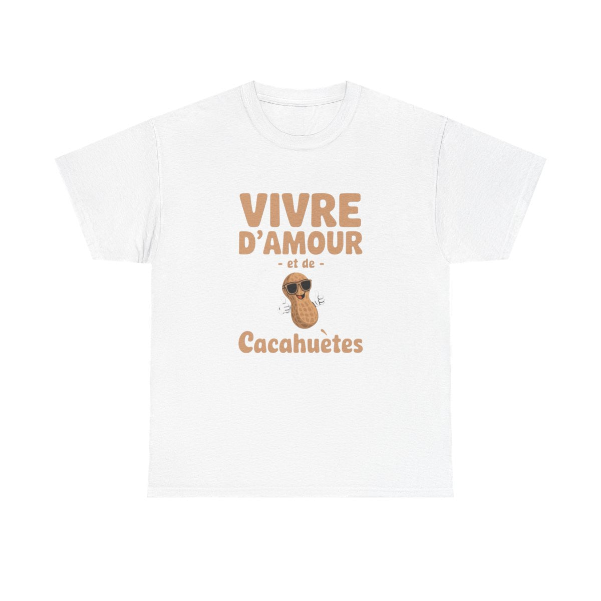 T-shirt humour Vivre d’amour et de cacahuètes fun homme femme S à 3XL