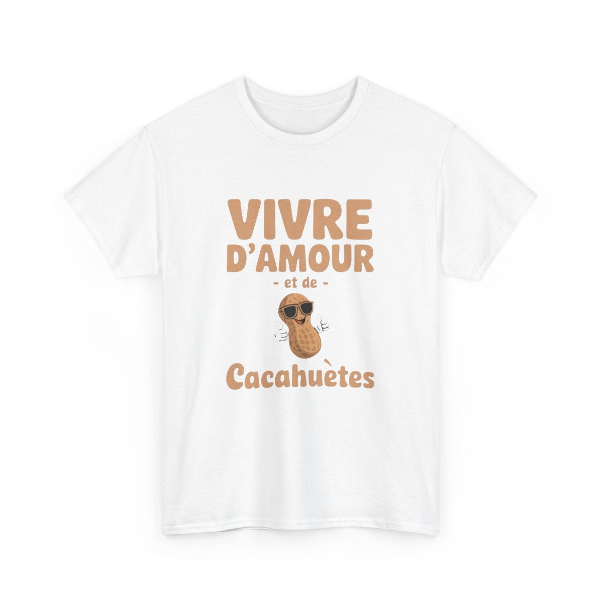 T-shirt humour Vivre d’amour et de cacahuètes fun homme femme S à 3XL