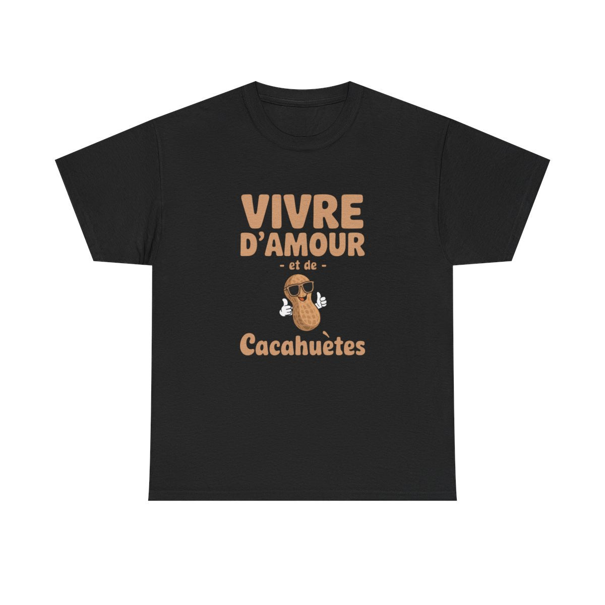 T-shirt humour Vivre d’amour et de cacahuètes fun homme femme S à 3XL