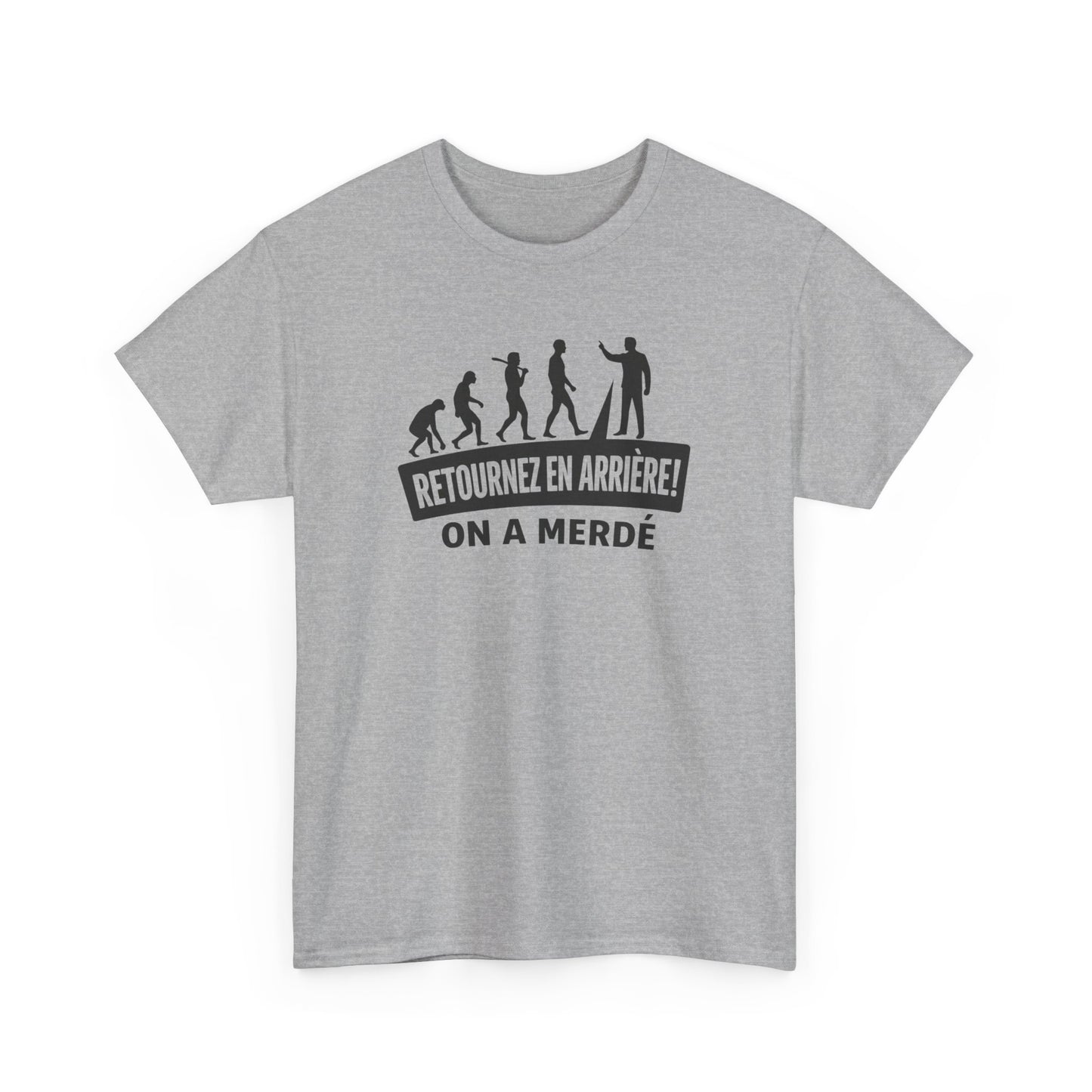 T-Shirt Humour Noir "Retournez en Arrière On a Merdé" – Design Évolution Drôle – Tee-Shirt Sarcastique Adulte