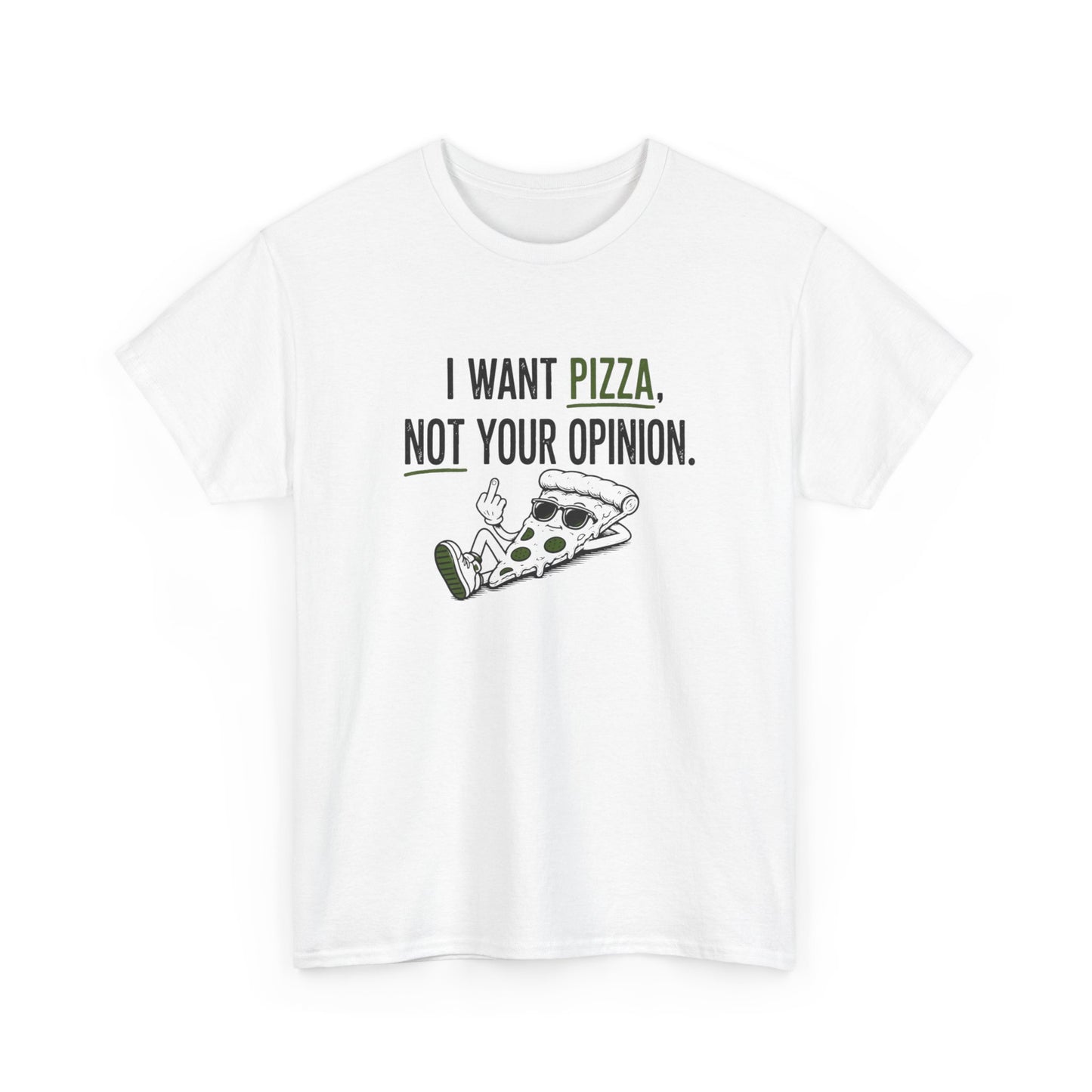 T-Shirt Pizza Humour Homme Femme – I Want Pizza Not Your Opinion – Tee Shirt Drôle Food Amateurs Pizza
