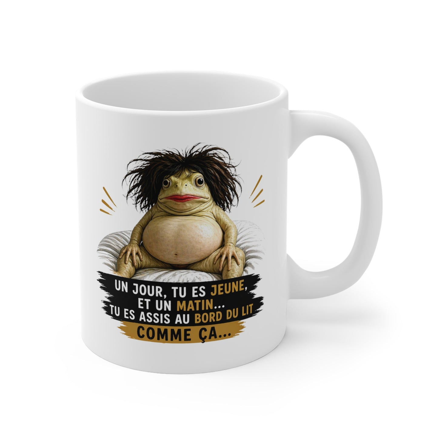 Tasse Un Jour Tu Es Jeune Et Un Matin – Mug Humour Fatigue Réveil – Cadeau Drôle Homme Femme 325ml