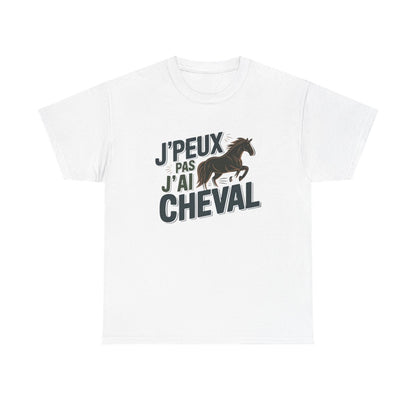 T-shirt humoristique équitation  J’peux pas j’ai cheval  Blanc et gris  S à 3XL