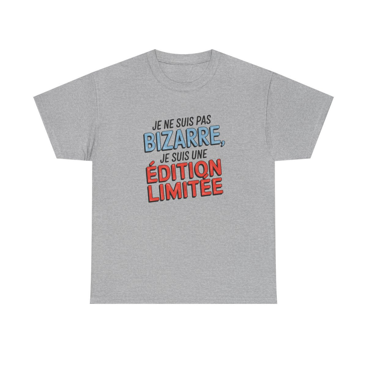 T-shirt édition limitée drôle Je ne suis pas bizarre Blanc et gris  S à 3XL
